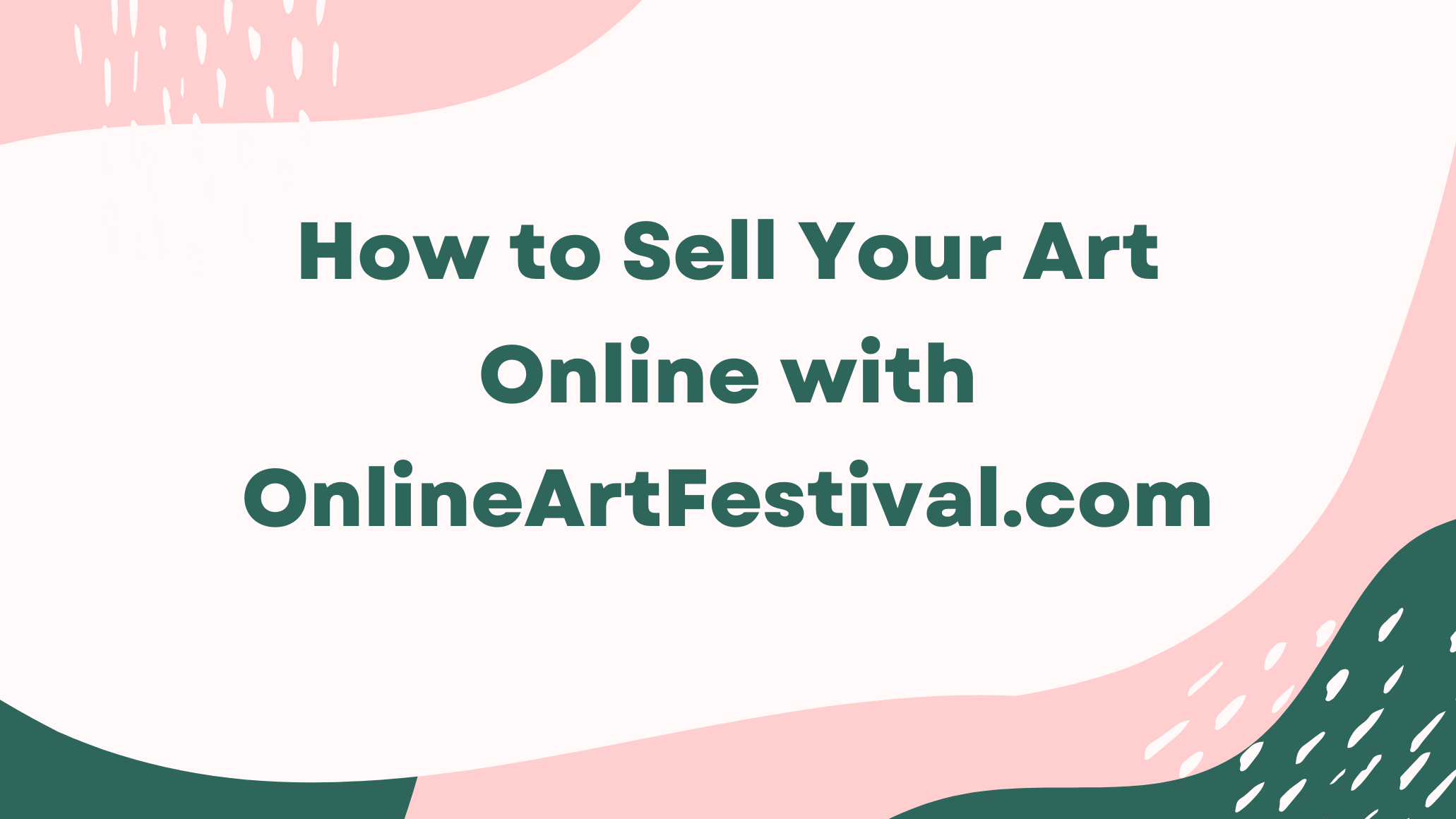 How to Sell Your Art Online with OnlineArtFestival.com